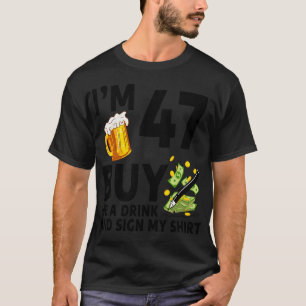 Camiseta Im 47 Me Compra Una Bebida Y Un Rótulo Mi Abeja De