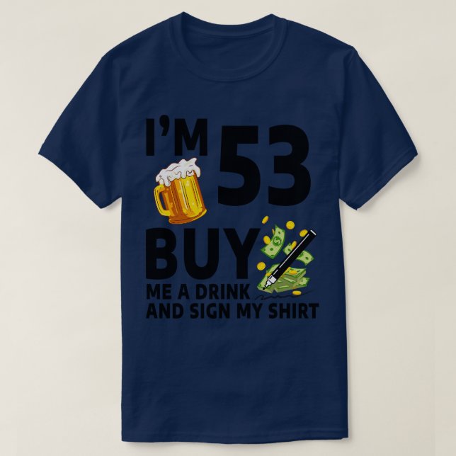 Camiseta Im 53 Me Compra Una Bebida Y Un Rótulo Mi Abeja De (Diseño del anverso)