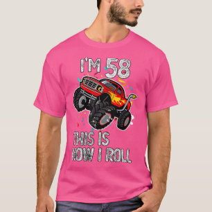 Camiseta I'm 58 This Is How I Roll 58th Birthday Monster Tr