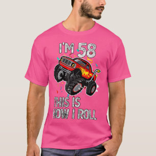 Camiseta I'm 58 This Is How I Roll 58th Birthday Monster Tr