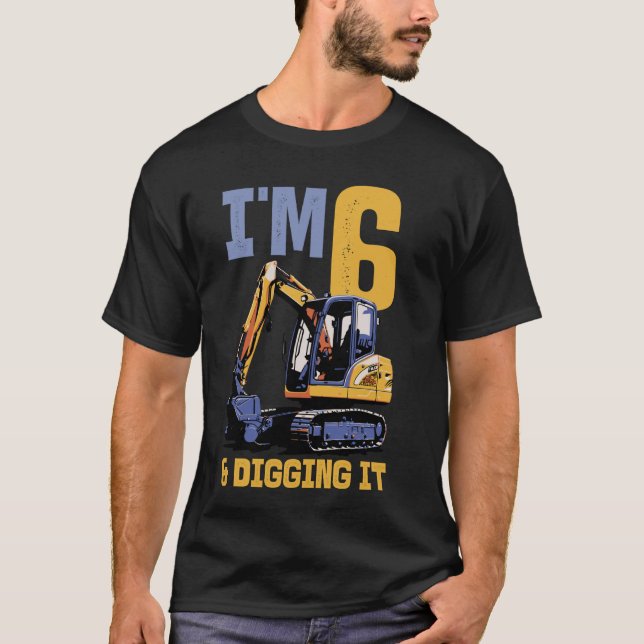 Camiseta Im 6 Y Excavadora De Ti Nacimiento De Niños (Anverso)