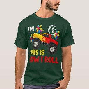 Camiseta I'm 6th This Is How I Roll Monster Truck 6th Birth