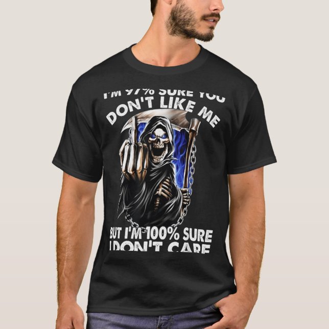 Camiseta Im 97% Sure You Dont Like Me  (Anverso)