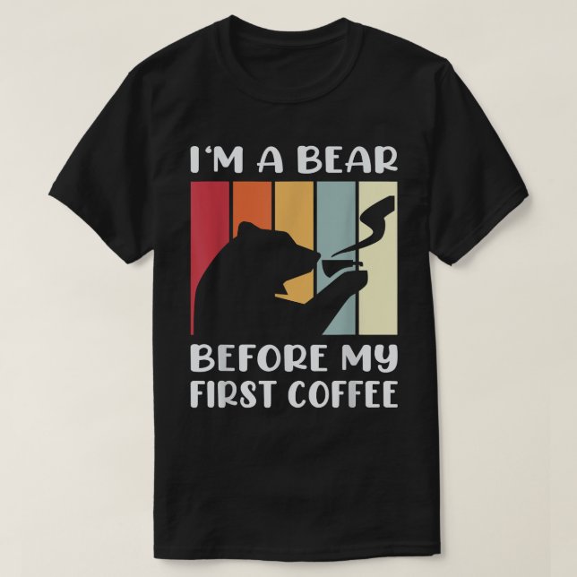 Camiseta I'm a Bear before my first coffee  (Diseño del anverso)
