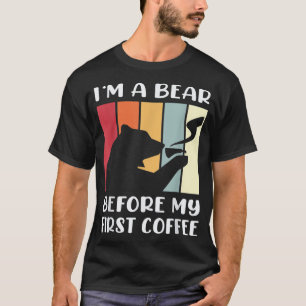 Camiseta I'm a Bear before my first coffee