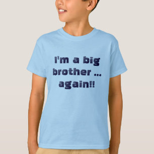 Camiseta I'm a big brother ... again!!