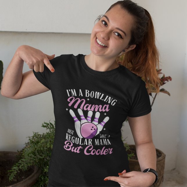 Camiseta I'm a Bowling Mama, Fun Bowling Mom (Subido por el creador)