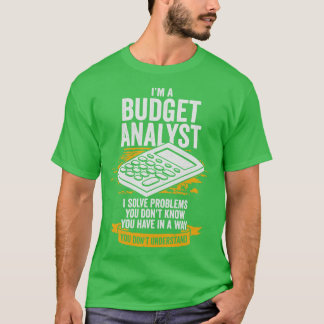 Camiseta Im A Budget Analyst