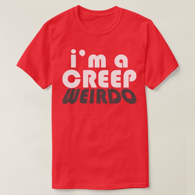 Camiseta Im A Creep (Diseño del anverso)