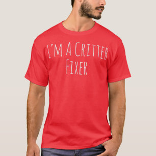 Camiseta Im A Critter Fixer