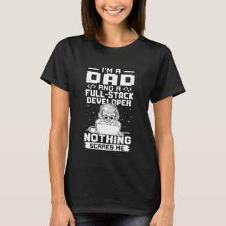Camiseta I'm A Dad And A Full Stack Developer Nothing Scare