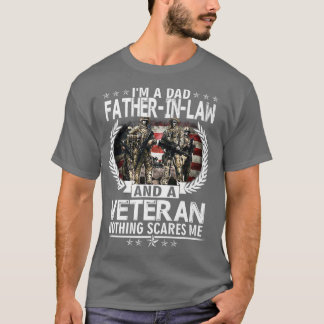Camiseta I'm A Dad FatherInLaw And A Veteran Nothing Scares