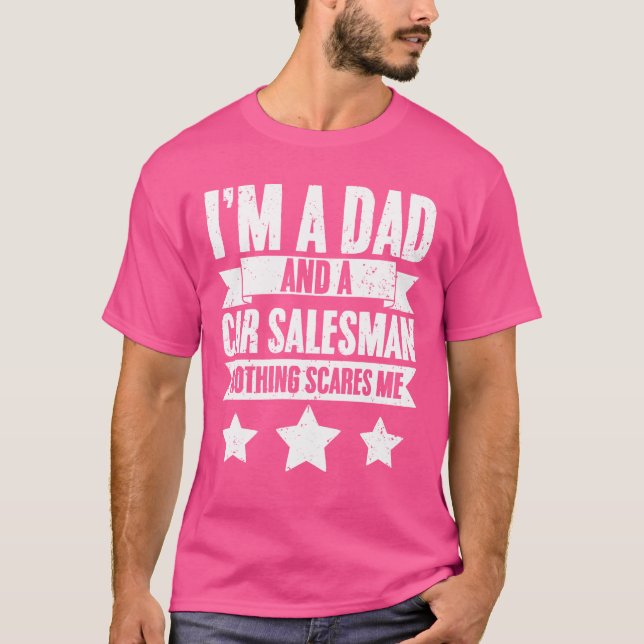 Camiseta Im A Dad Funny Car Dealership For Car Salesman fam (Anverso)