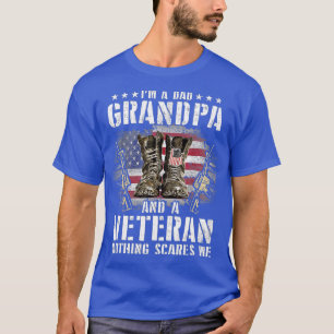 Camiseta Im A Dad Grandpa And A Veteran Nothing Scares Me