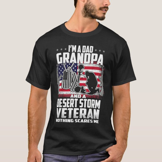 Camiseta I'm A Dad Grandpa And Desert Storm Veteran Nothing (Anverso)