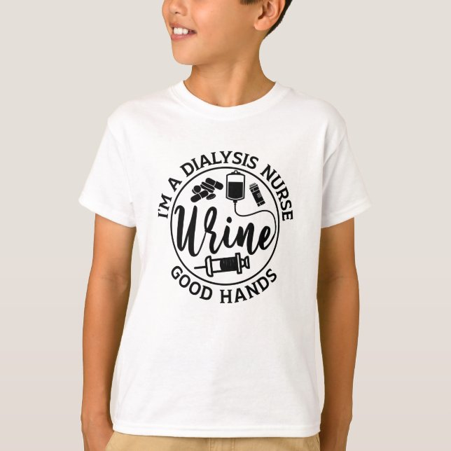Camiseta I'm A Dialysis Nurse Good Hands Nephrology Gift (Anverso)