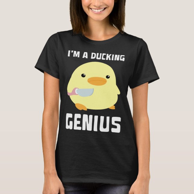Camiseta I'm A Ducking Genius   Duck With Knife Meme (Anverso)