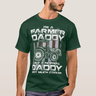 Camiseta I'm A Farmer Daddy Like A Normal Daddy Just Much C
