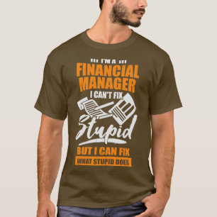 Camiseta Im A Financial Manager Gift