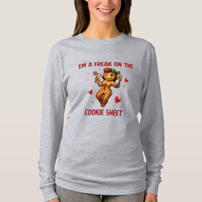 Camiseta I'm A Freak On The Cookie Sheet Sassy Gingerbread (Anverso)