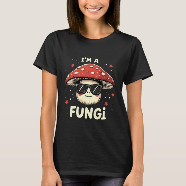 Camiseta I'm A Fungi Fun Mushrooms Fun Guy Pun Biology Fung (Anverso)