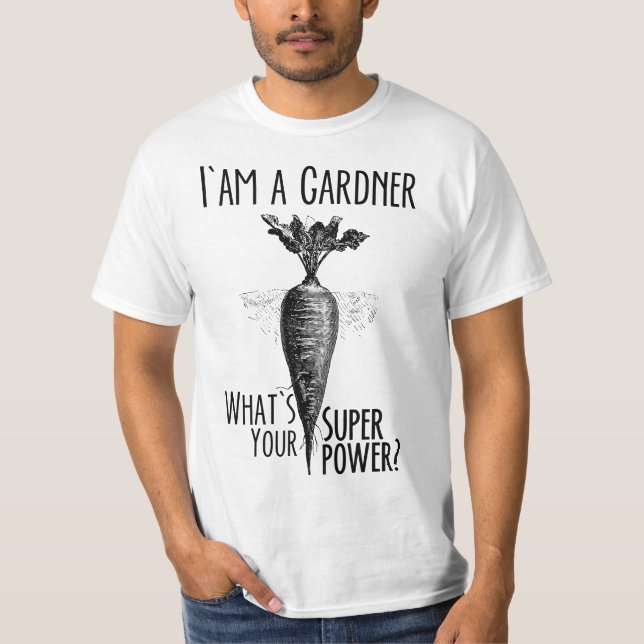Camiseta I'm a Gardener Funny Gardening Art  (Anverso)