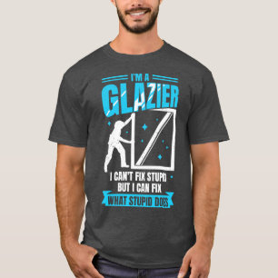 Camiseta Im A Glazier Window Vidrio Installer Regalo