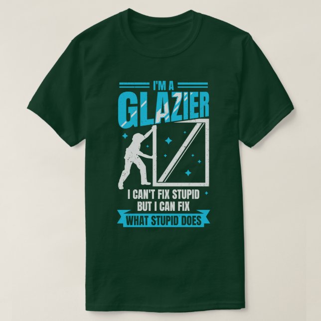 Camiseta Im A Glazier Window Vidrio Installer Regalo (Diseño del anverso)