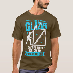Camiseta Im A Glazier Window Vidrio Installer Regalo