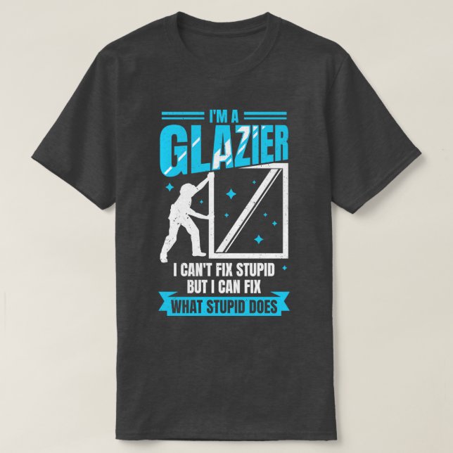 Camiseta Im A Glazier Window Vidrio Installer Regalo (Diseño del anverso)
