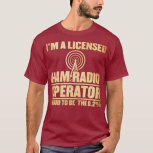 Camiseta Im A Licensed Ham Radio Operator