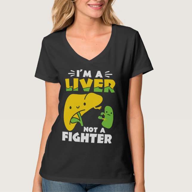 Camiseta I'm A Liver Not A Fighter Liver Disease Awareness (Anverso)