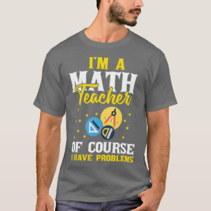 Camiseta Im A Math Teachics Matemáticas Asunto Algebra Equa