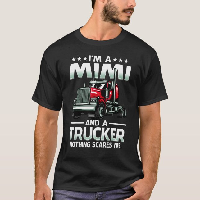 Camiseta I'm A Mimi And Trucker Nothing Scares Me Mother's  (Anverso)