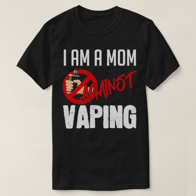 Camiseta I'm A Mom Against Vaping Vaper's Club Vape  (Diseño del anverso)