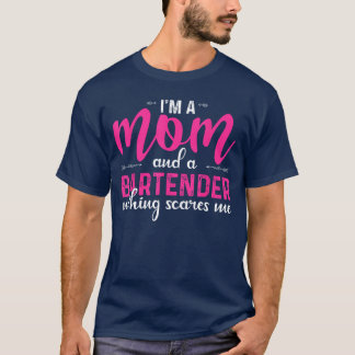 Camiseta Im a Mom and a Bartender Nothing Scares Me Funny M