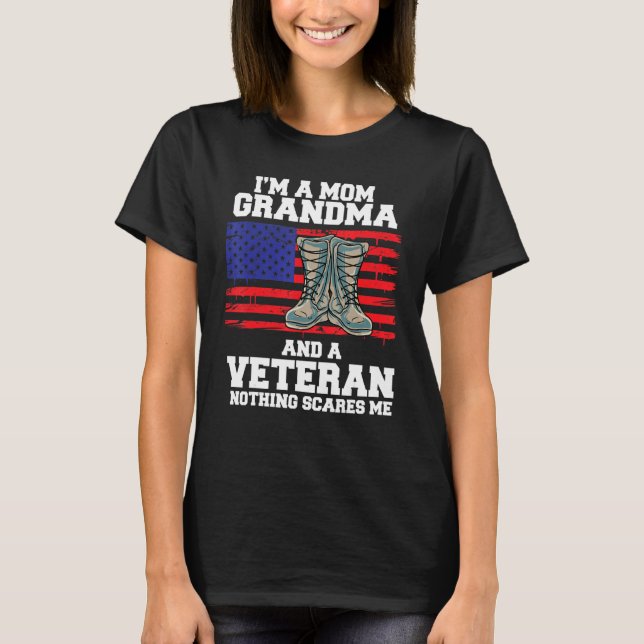 Camiseta Im A Mom Grandma And A Veteran Nothing Scares Me (Anverso)