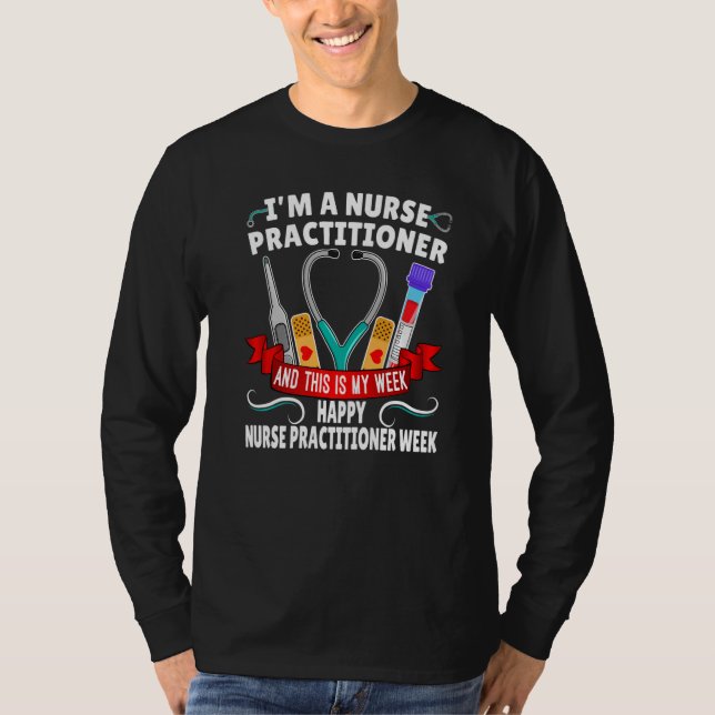 Camiseta I'm A Nurse Practitioner And This Is My Week Happy (Anverso)