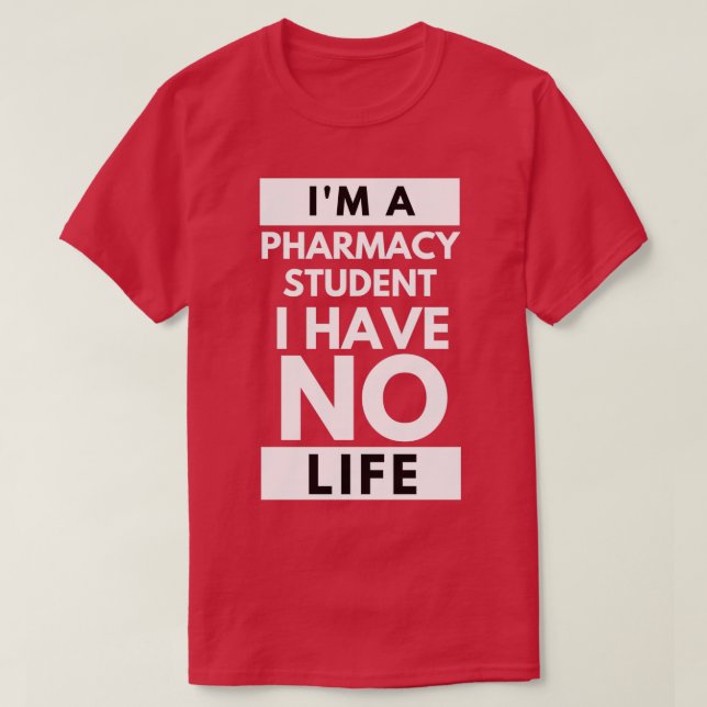 Camiseta Im A Pharmacy Student I Have No Life Essential Cla (Diseño del anverso)