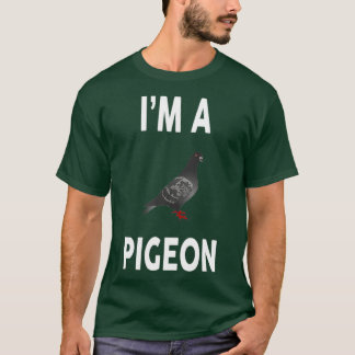 Camiseta Im A PIGEON Funny PIGEON
