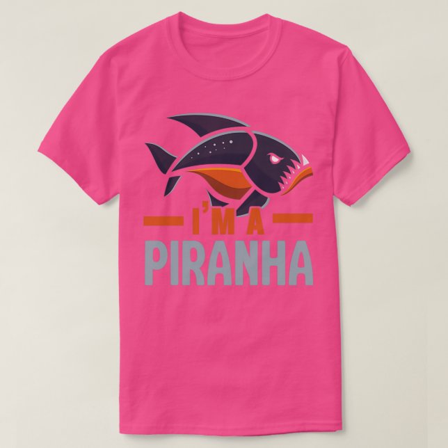 Camiseta Im A Piranha Collector Aquarist Fishing Fish (Diseño del anverso)