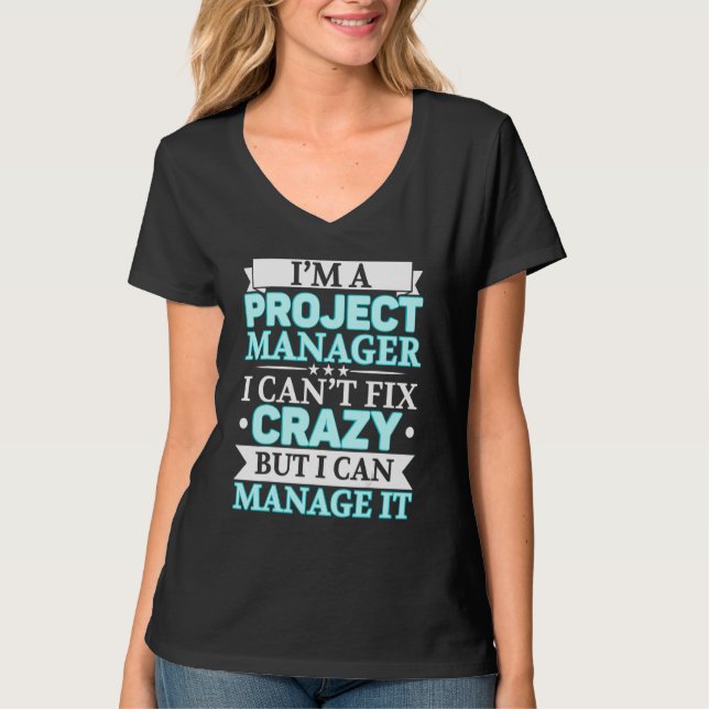 Camiseta I'm A Project Manager Job Project Management Profe (Anverso)