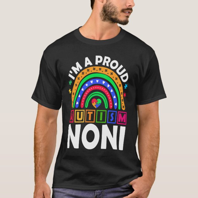 Camiseta I'm a Proud Autism Noni  Rainbow Autism Awareness (Anverso)