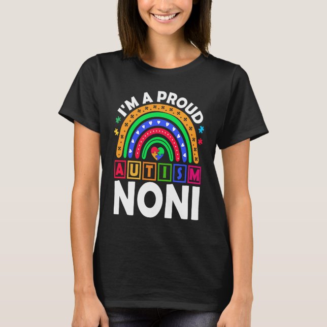 Camiseta I'm a Proud Autism Noni  Rainbow Autism Awareness (Anverso)
