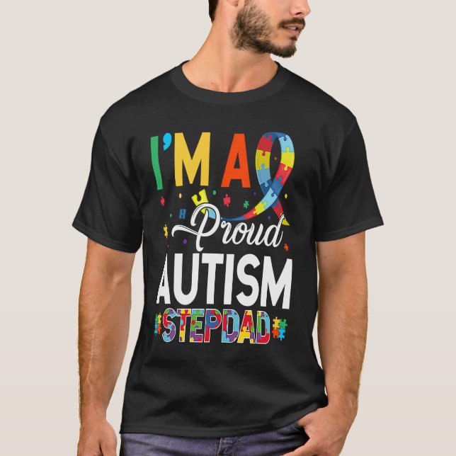 Camiseta I'm a Proud Autism Stepdad Matching Autism Awarene (Anverso)