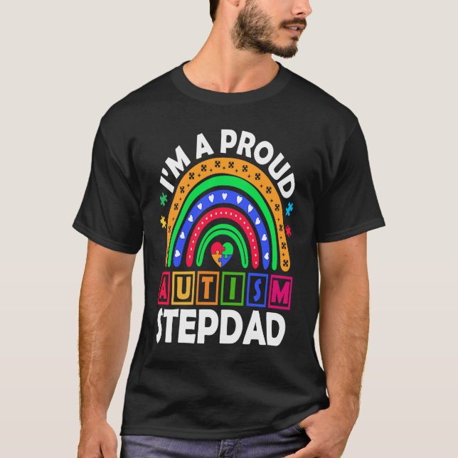Camiseta I'm a Proud Autism Stepdad  Rainbow Autism Awarene (Anverso)