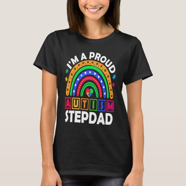 Camiseta I'm a Proud Autism Stepdad  Rainbow Autism Awarene (Anverso)