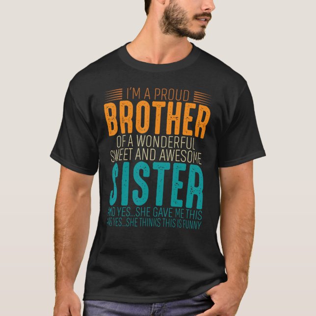 Camiseta I'm A Proud Brother Of A wonderful Sweet And Aweso (Anverso)