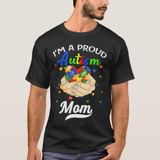Camiseta I'm A Proud Mom Autism Awareness Autistic Heart So (Anverso)
