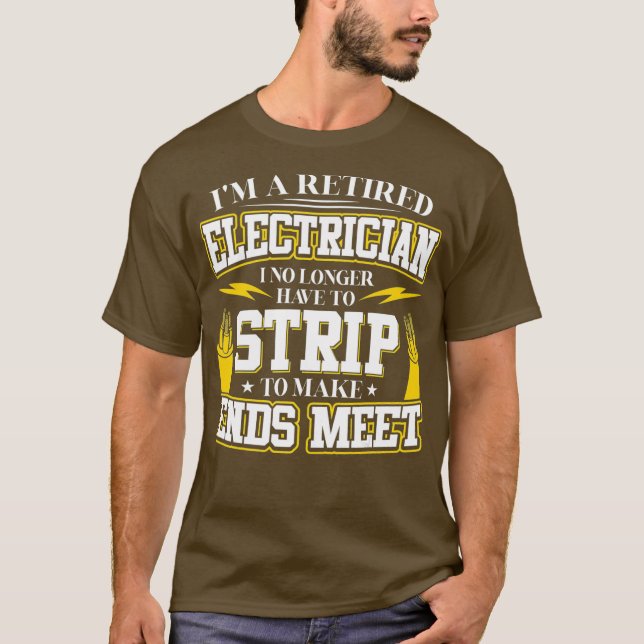 Camiseta Im a Retired Electrician for Electrical Worker (Anverso)
